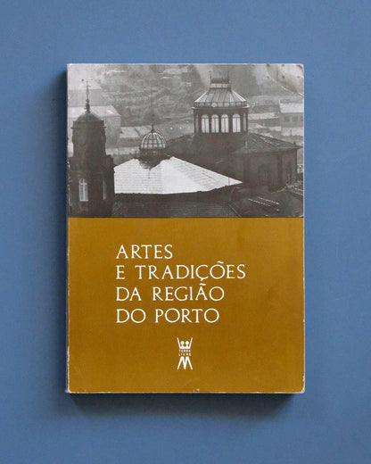 Artes e Tradições da Região do Porto